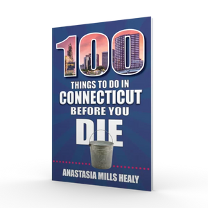 100 Things to Do in Connecticut Before You Die