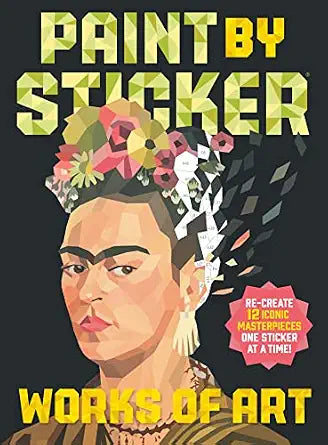 Paint by Sticker Works of Art: Re-Create 12 Iconic Masterpiece One Sticker At a Time
