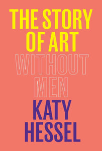 The Story of Art Without Men
