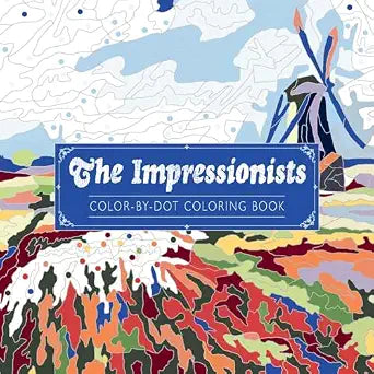 The Impressionists: Color By Dot Coloring Book