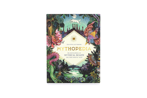 Mythopedia: An Encyclopedia of Mythical Beasts and Their Magical Tales