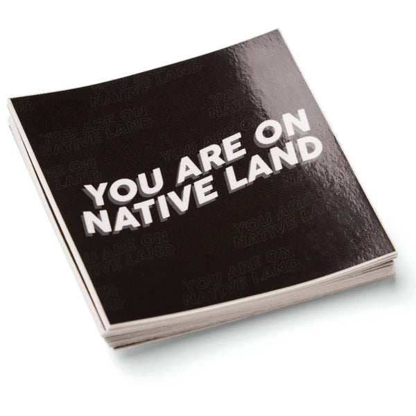 You Are On Native Land Sticker
