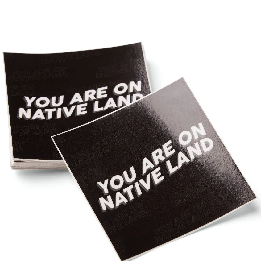 You Are On Native Land Sticker