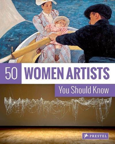 50 Women Artists You Should Know book