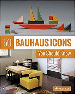 50 Bauhaus Icons You Should Know