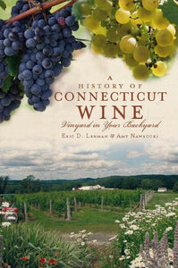 A History of Connecticut Wine - Vineyard in your Backyard