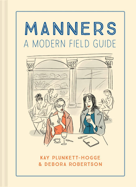 Manners: A Modern Field Guide