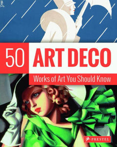 50 Art Deco Works of Art You Should Know book