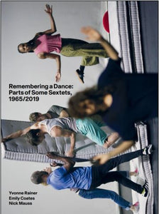 Remembering a Dance: Parts of Some Sextets, 1965/2019