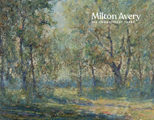 Milton Avery: The Connecticut Years - an exhibition catalog from the Wadsworth Atheneum