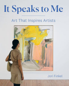 It Speaks to Me: Art That Inspires Artists - children's book 